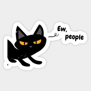 Ew People - Funny Void Cat Sticker